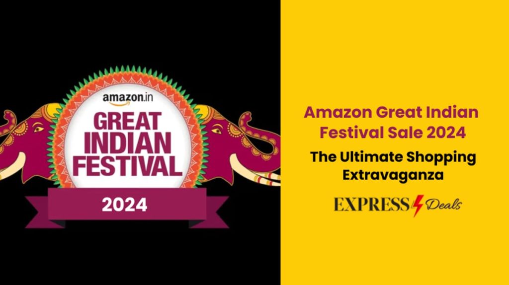 Amazon Great Indian Festival Sale 2024: The Ultimate Shopping Extravaganza